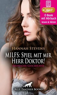 MILFS: Spiel mit mir Herr Doktor! Erotische Geschichte | Erotik Audio Story | Erotisches Hörbuch