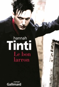 Hannah Tinti - Le bon larron.