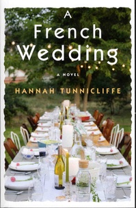 Hannah Tunnicliffe - A French Wedding.