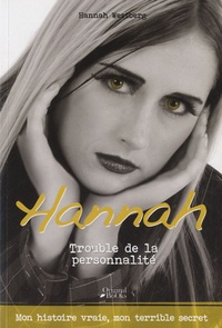 Hannah Westberg - Le journal d'Hannah - Trouble de la personnalité.