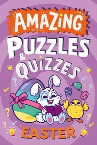 Hannah Wilson et Steve James - Amazing Easter Puzzles and Quizzes.