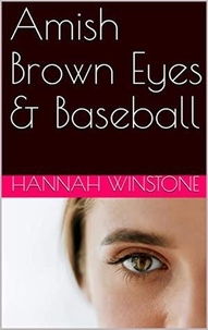  Hannah Winstone - Amish Brown Eyes &amp; Baseball.