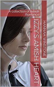  Hannah Winstone - Izzy's Amish Heart.