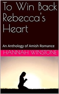  Hannah Winstone - To Win Back Rebecca's Heart.