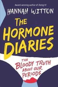 Hannah Witton - The Hormone Diaries - The Bloody Truth About Our Periods.
