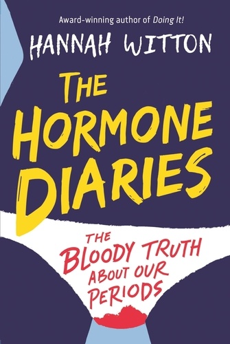 The Hormone Diaries. The Bloody Truth About Our Periods
