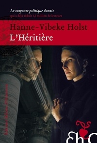 Hanne-Vibeke Holst - L'Héritière.