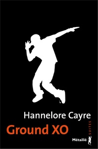 Hannelore Cayre - Ground XO.