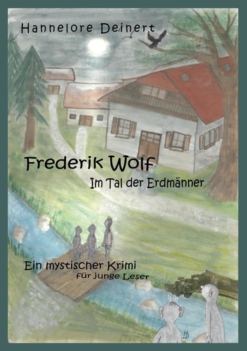 Frederik Wolf. Im Tal der Erdmänner