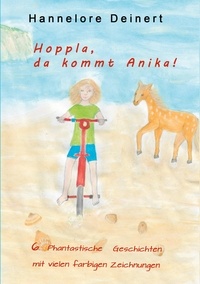 Hannelore Deinert - Hoppla, da kommt Anika.