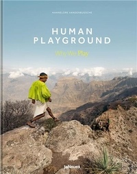 Hannelore Vandenbussche - Human Playground - Why We Play - Edition en anglais ; allemand ; néerlandais.