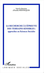 La recherche à l'épreuve des terrains sensibles : approches en sciences sociales