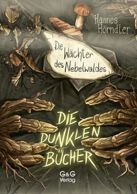 Die dunklen Bücher – Die Wächter des Nebelwaldes