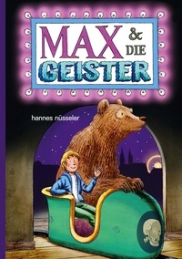 Hannes Nüsseler - Max und die Geister.