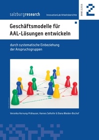 Hannes Selhofer et Diana Wieden-Bischof - Geschäftsmodelle für AAL-Lösungen entwickeln - durch systematische Einbeziehung der Anspruchsgruppen.