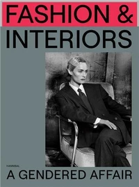 Fashion and Interior: A Gendered Affair