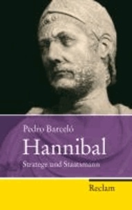 Hannibal - Stratege und Staatsmann.