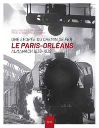 Le Paris-Orléans : Une épopée du chemin de fer