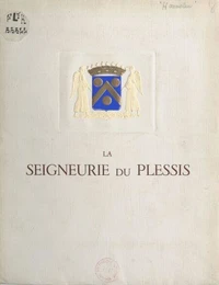 La seigneurie du Plessis