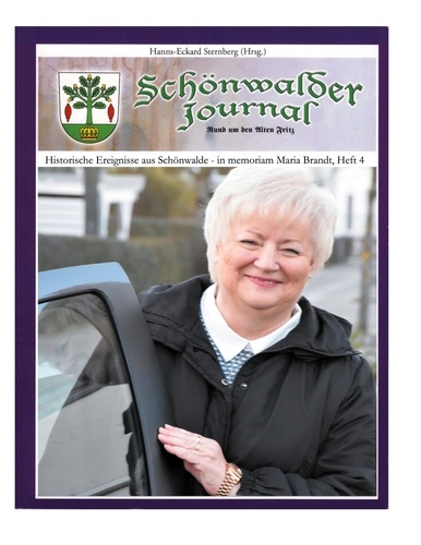Schönwalder Journal. Historische Ereignisse aus Schönwalde - in memoriam Maria Brandt, Heft 4