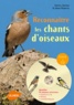 Hannu Jännes et Owen Roberts - Reconnaître les chants d'oiseaux. 1 CD audio