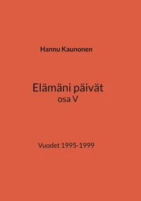 Elämäni päivät osa V