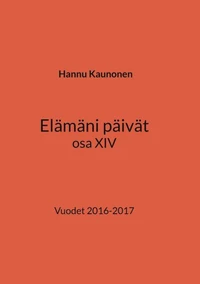 Elämäni päivät osa XIV