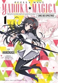  Hanokage - Puella Magi Madoka Magica : L'arc des Spectres Tome 1 : .