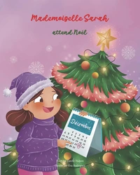 Mademoiselle Sarah attend Noël
