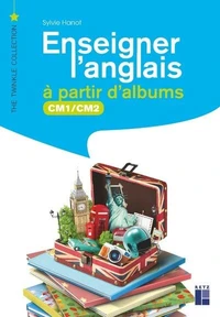 Enseigner l'anglais à partir d'albums CM1-CM2