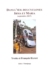 Dans l'oeil des cyclones Irma et Maria (septembre 2017)