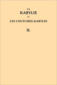La Kabylie et les coutumes kabyles