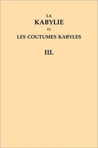 La Kabylie et les coutumes kabyles