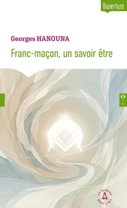 Franc-maçon, un savoir être