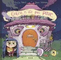 Entre, n'aie pas peur...