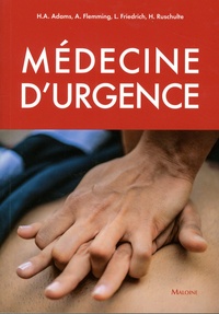 Hans-Anton Adams et Andreas Flemming - Médecine d'urgence.