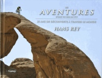 Hans Augusto Rey - Les aventures d'une vie sur un VTT - 25 ans de découverte à travers le monde.