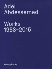 Hans Belting et Emanuele Coccia - Adel Abdessemed - Coffret en 3 volumes : Works; 1988-2015 ; Drawings, 1995-2015 ; Adel Absessemed By....
