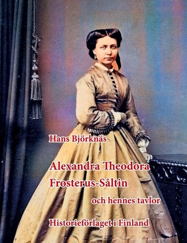 Alexandra Theodora Frosterus-Såltin. och hennes tavlor