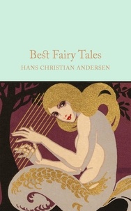 Hans christ Andersen - Hans Christian Andersen Best Fairy Tales (Macmillan Collector's Library) /anglais.