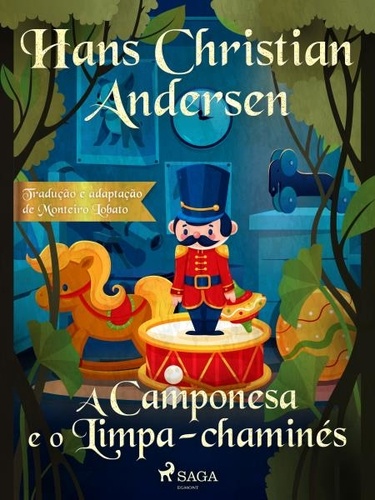 Hans Christian Andersen et Monteiro Lobato - A Camponesa e o Limpa-chaminés.