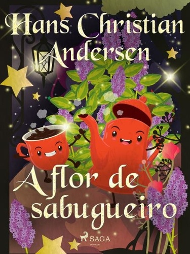 Hans Christian Andersen et Pepita De Leão - A flor de sabugueiro.