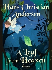 Hans Christian Andersen et Jean Hersholt - A Leaf from Heaven.