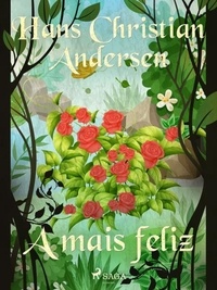 Hans Christian Andersen et Pepita de Leão - A mais feliz.