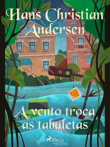 Hans Christian Andersen et Pepita de Leão - A vento troca as tabuletas.