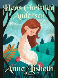 Hans Christian Andersen et P. G. la Chasnais - Anne Lisbeth.