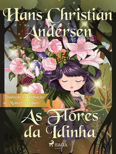 Hans Christian Andersen et Monteiro Lobato - As Flores da Idinha.