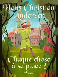 Hans Christian Andersen et P. G. la Chasnais - Chaque chose à sa place !.