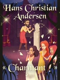 Hans Christian Andersen et P. G. la Chasnais - « Charmant ! ».