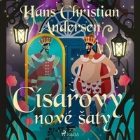 Hans Christian Andersen et Oldrich Liska - Císařovy nové šaty.